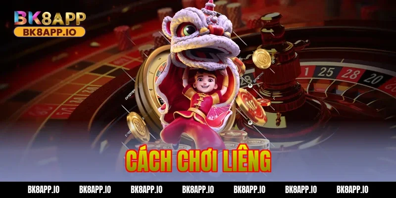 Cách chơi Liêng